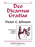 Deo Dicamus Gratias by Johnson Victor C for 3-Part Mixed