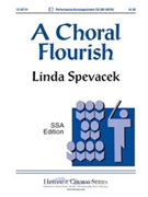 Choral Flourish by Spevacek Linda for SSA
