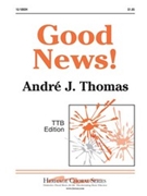 Good News by Thomas Andre - Thomas Andre J - for TTB