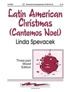Latin American Christmas by Spevacek Linda for 3-Part Mixed