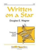 Written On A Star by Wagner Douglas E for 3-Part Mixed