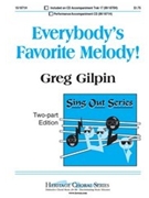Everybody's Favorite Melody by Gilpin Greg - Gilpin Greg - for 2-Part