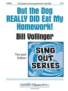 But The Dog Really Did Eat My Homework by Vollinger Bill for 2-Part