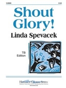 Shout Glory by Spevacek Linda - Spevacek Linda - for TB