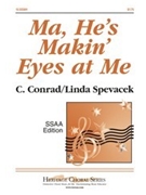 Ma He's Makin' Eyes At Me by Conrad Con - Spevacek Linda - for SSAA