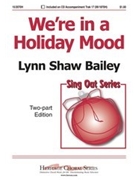 We're In A Holiday Mood by Bailey Lynn Shaw for 2-Part