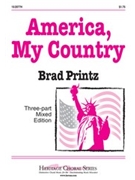 America My Country by Printz Brad for 3-Part Mixed
