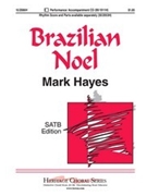 Brazilian Noel by Hayes Mark for SATB