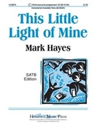 This Little Light Of Mine by Hayes Mark - Hayes Mark - for SATB