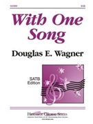 With One Song by Wagner Douglas E for SATB