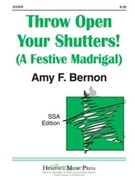 Throw Open Your Shutters by Bernon Amy F for SSA