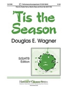 Tis The Season by Wagner Douglas E for SSATB