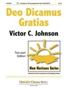 Deo Dicamus Gratias by Johnson Victor C for 2-Part