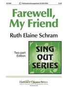 Farewell My Friend by Schram Ruth Elaine for 2-Part
