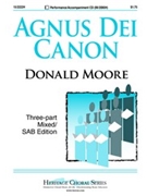 Agnus Dei Canon by Moore Donald for 3-Part Mixed