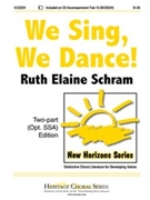 We Sing We Dance by Schram Ruth Elaine for 2-Part