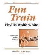 Fun Train by Wolfe/white Phyliss for 3-Part Mixed