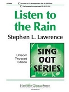 Listen To The Rain by Lawrence for Unison/2-Part