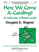 Here We Come A-caroling by Wagner for SSA