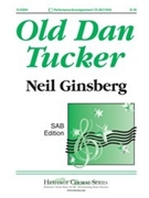 Old Dan Tucker by - Ginsberg Neil - for SAB