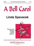Bell Carol by Spevacek Linda for 3-Part Mixed