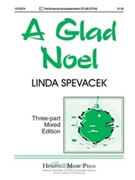 Glad Noel by Spevacek Linda for 3-Part Mixed