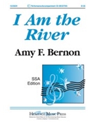 I Am The River by Bernon Amy F for SSA