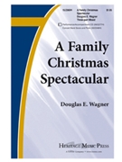 Family Christmas Spectacular by Wagner Douglas E - Wagner Douglas E - for 3-Part Mixed