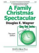 Family Christmas Spectacular by Wagner Douglas E - Wagner Douglas E - for 2-Part