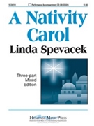 Nativity Carol by Spevacek Linda for 3-Part Mixed