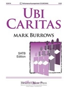Ubi Caritas by Burrows Mark for SATB