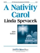 Nativity Carol by Spevacek Linda for SSA