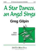 Star Dances An Angel Sings by Gilpin Greg for SSA