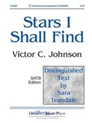 Stars I Shall Find by Johnson Victor C for SATB