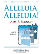 Alleluia Alleluia by Bernon Amy F for SATB