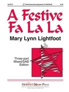 Festive Fa La La by Lightfoot Mary Lynn for 3-Part Mixed