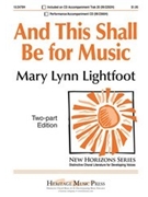 And This Shall Be for Music by Lightfoot Mary Lynn for 2-Part