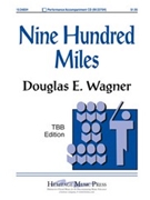 Nine Hundred Miles by Wagner Douglas E - Wagner Douglas E - for TBB
