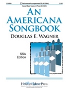Americana Songbook by Wagner Douglas E - Wagner Douglas E - for SSA