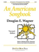 Americana Songbook by Wagner Douglas E - Wagner Douglas E - for 2-Part