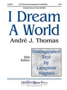 I Dream A World by Thomas Andre for SSA
