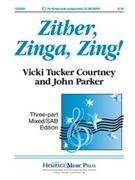 Zither Zinga Zing by Courtney Vicki Tucker for 3-Part Mixed
