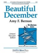 Beautiful December by Bernon Amy F for Unison/2-Part