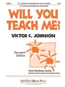 Will You Teach Me by Johnson Victor C for 2-Part