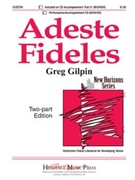 Adeste Fideles by Gilpin Greg for 2-Part