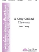 City Called Heaven by Carey Paul for SSAA