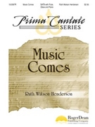 Music Comes by Henderson Ruth Watson for SATB