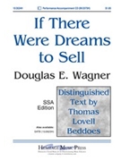 If There Were Dreams To Sell by Wagner Douglas E for SSA