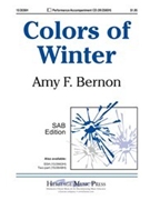 Colors Of Winter by Bernon Amy F for SAB