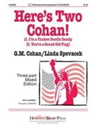Here's Two Cohan by Cohan George M - Spevacek Linda - for 3-Part Mixed